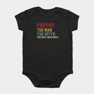 Poppop - The Man - The Myth - The Best Influence Father's Day Gift Papa Baby Bodysuit